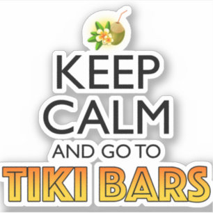 Sticker Gardez votre calme et allez aux bars Tiki