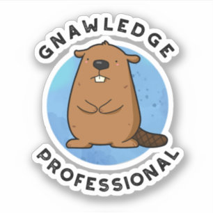 Sticker Gnawledge Professional Funny Beaver Pun