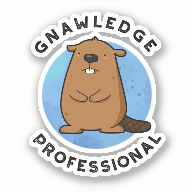 Sticker Gnawledge Professional Funny Beaver Pun (Devant)
