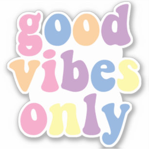Sticker Good Vibes uniquement   Vinyl rétro Super