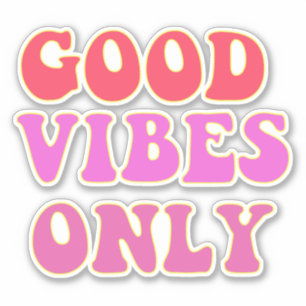 Sticker Good Vibes uniquement - Visite des filles de la VS