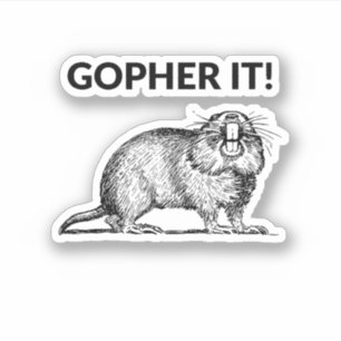 Sticker Gopher It Funky Gopher Pun