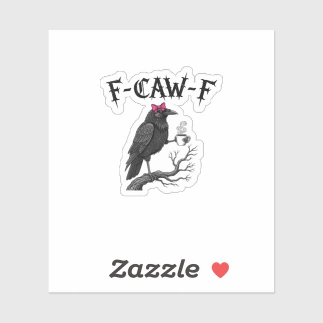 Sticker Gothic Crow F-Caw-F Bird Funny Halloween Raven (Feuille)