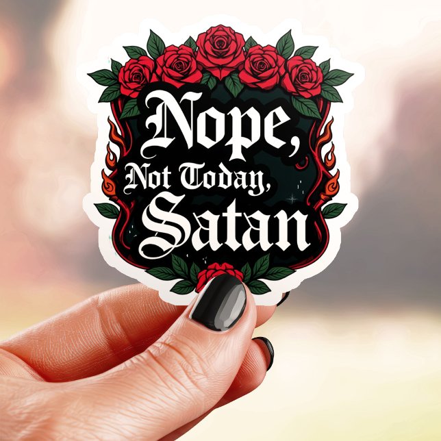 Sticker Gothique Non Aujourd'Hui Satan (Créateur téléchargé)