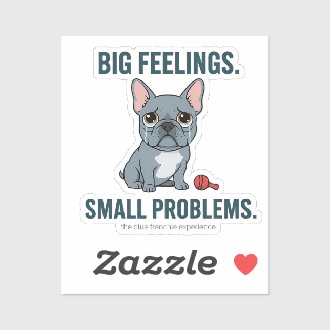 Sticker Grands sentiments Petits problèmes Bouledogue fran (Feuille)