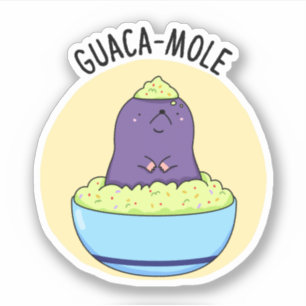 Sticker Guacamole Funny Mole Dans Guacamole Dip Pun