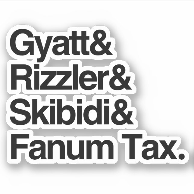 Sticker Gyatt Rizzler Skibidi et Fanum Tax (Devant)