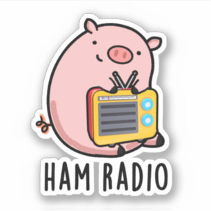 Sticker Ham Radio Funny Pig Pun