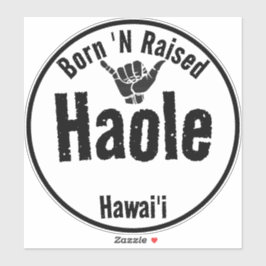 STICKER HAOLE BORN 'N SOULEVÉ TRIBAL SHAKA HAWAII