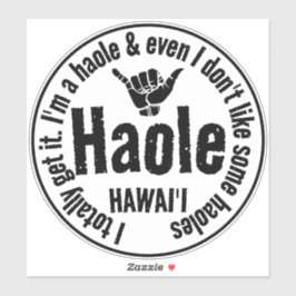 STICKER HAOLE - JE L'AI COMPLÈTEMENT CHAKA HAWAII