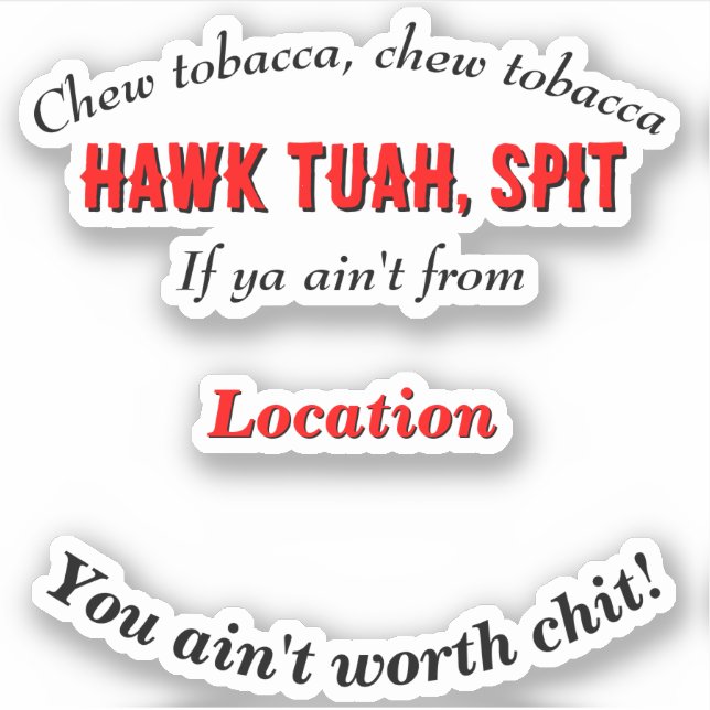 Sticker Hawk Tuah Cutomizable Lieu personnalisé (Devant)