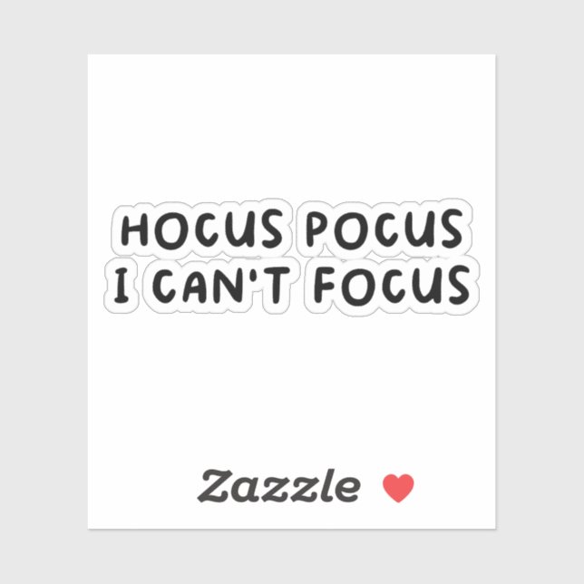 Sticker Hocus Pocus I Cant Focus (Feuille)