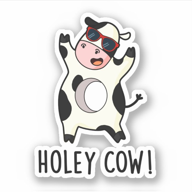 Sticker Holey Cow Funny Animal Pun (Devant)