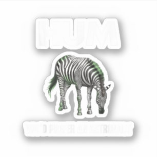 Sticker Hum Vous Préfèreriez Un Adtronaut Zèbre Drôle