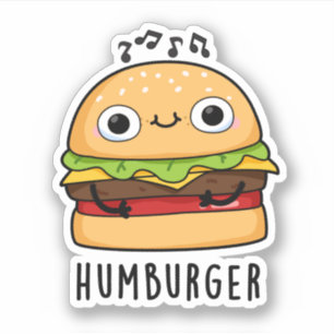 Sticker Humburger Funny Humming Burger Pun