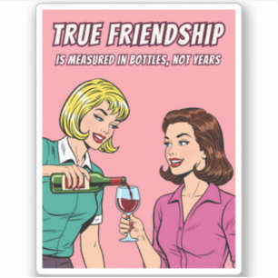 Sticker Humour Vin Rétro Drôle Meilleure Amie Pop Art