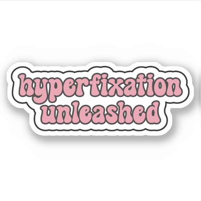 Sticker hyperfixation libérée Neurodiversité rose (Devant)