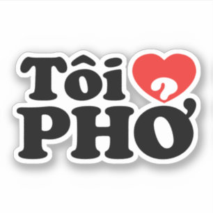 Sticker I Heart (Love) Pho (Tôi PHỞ) Langue vietnamienn