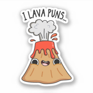 Sticker I Lava Puns drôle Géologie Volcano Pun