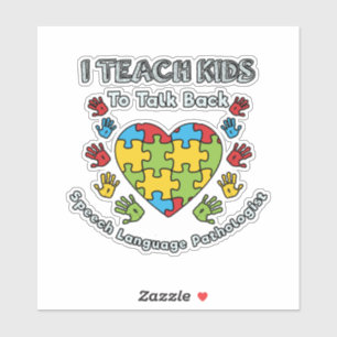 Sticker I Teach Kids To Talk Back Speech Language