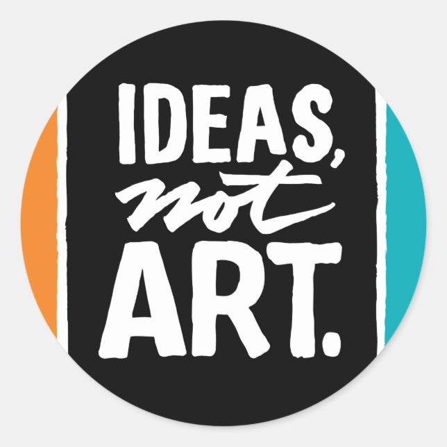 Sticker: Ideen, nicht Kunst. Runder Aufkleber (Vorderseite)