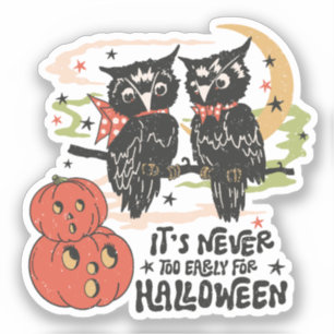 Sticker Il n'est jamais trop tôt pour Halloween