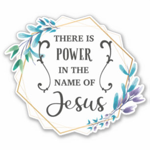 Sticker Il y a le pouvoir au nom de Jésus