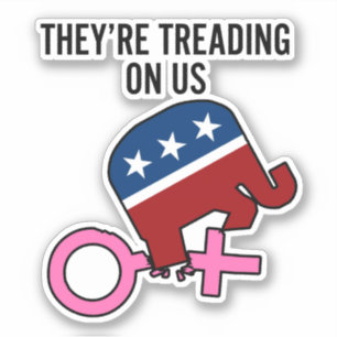 Sticker Ils marchent sur les femmes Roe vs Wade Pro-Choice