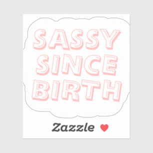 Sticker Impertinent depuis l'autocollant de naissance