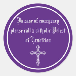sticker in case of emergency call a cathol priest 