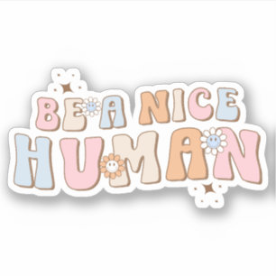 Sticker Inspirant Soyez un humain gentil, citations positi