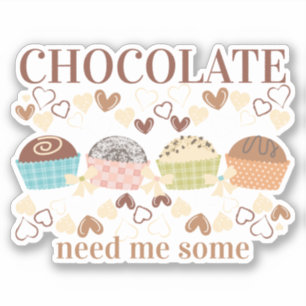 Sticker J'ai besoin de chocolat truffes bonbons bonbons