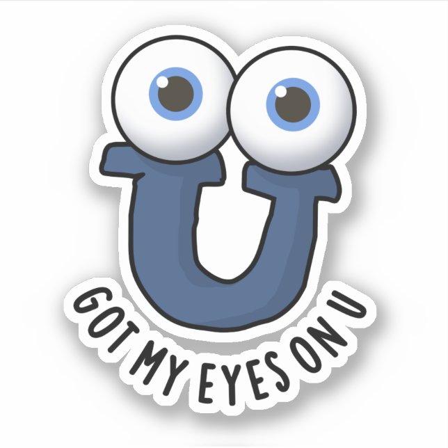 Sticker J'Ai Les Yeux Sur Un Pun Alphabet Drôle (Devant)