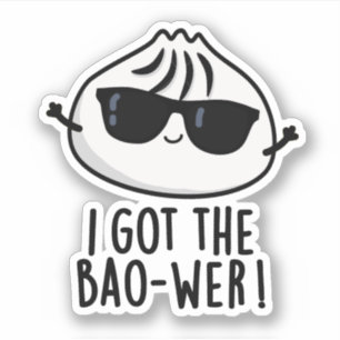 Sticker J'Ai Obtenu Le Bao-wer Funny Dimsum Pun