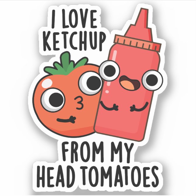 Sticker J'Aime Ketchup De Ma Tête Tomates Pun Alimentaire (Devant)