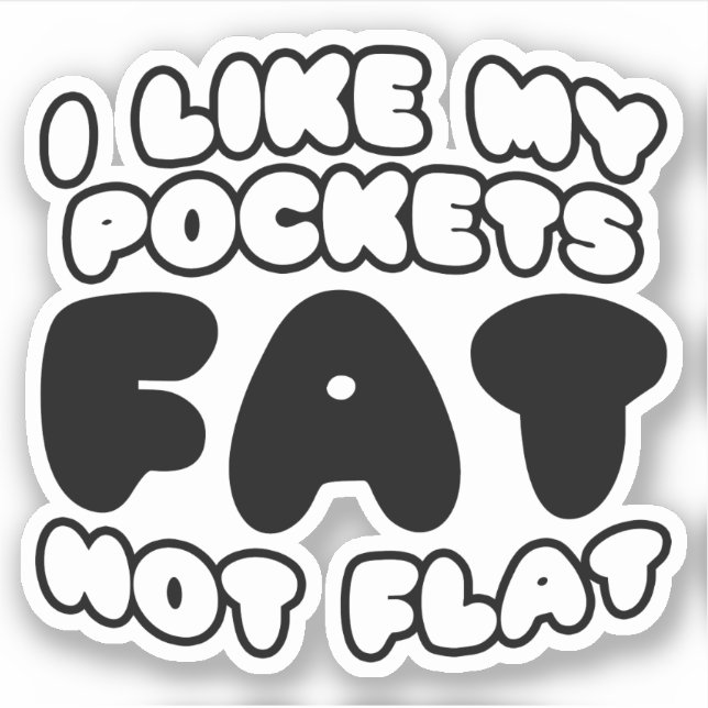 Sticker J'Aime Mes Poches Gras Pas Plat (Devant)