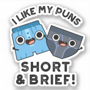 Sticker J'Aime Mes Puns Court Et Brève Funny Sous-Vêtement