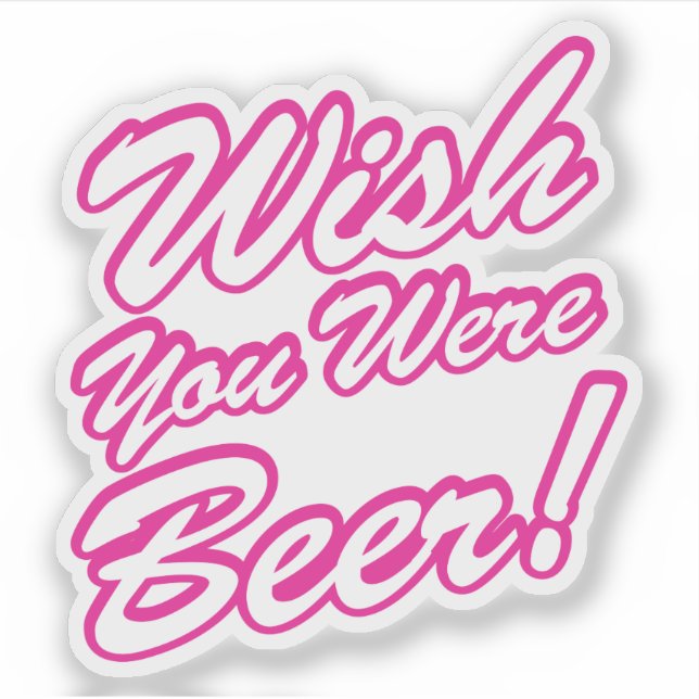 Sticker J'Aimerais Que Tu Sois Bière ! (Devant)
