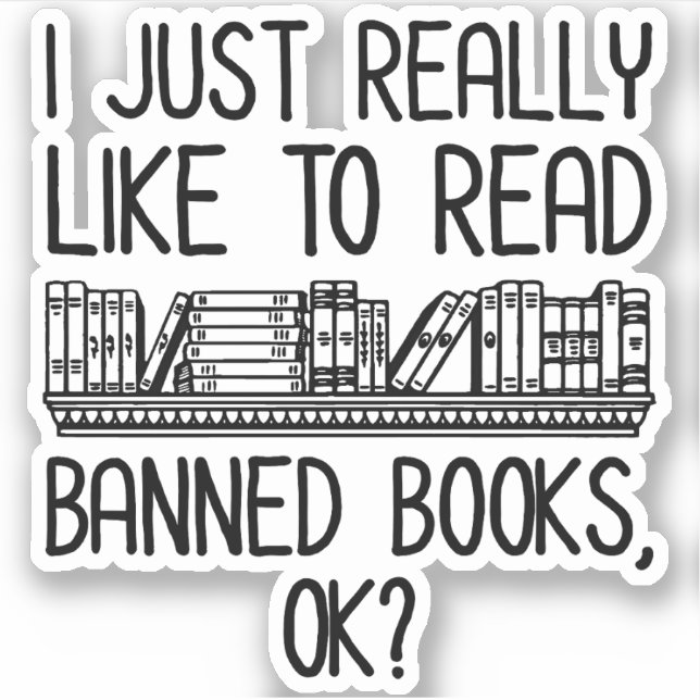 Sticker J'Aimerais Vraiment Lire Des Livres Interdits, D'A (Devant)