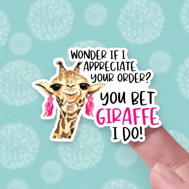 Sticker J'Apprécie Votre Commande Cute Giraffe Pun Busines (Créateur téléchargé)