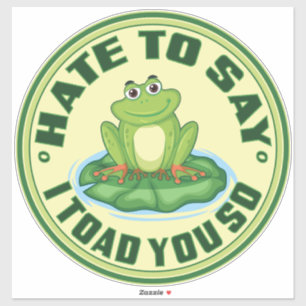 Sticker Je déteste dire que je vous l'avais dit