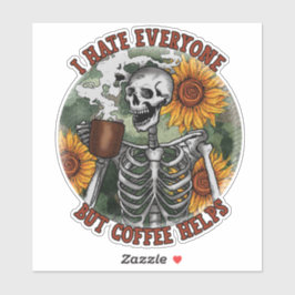 Sticker Je Déteste Tout Le Monde, Mais Le Café Aide