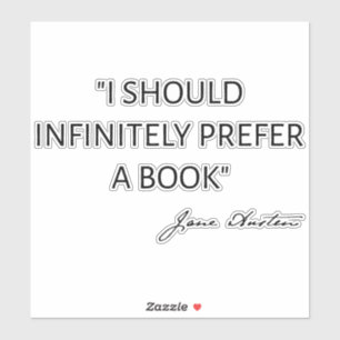Sticker Je devrais infiniment préférer un livre - Jane Aus