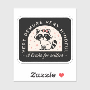 Sticker Je freine pour les créatures drôles raccoon