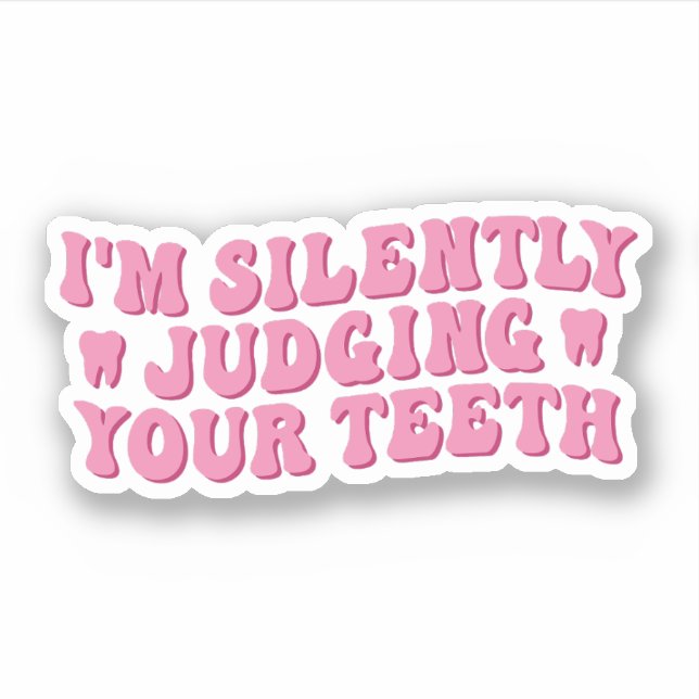 Sticker Je juge en silence tes dents (Devant)