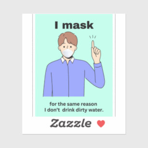 Sticker Je masque pour la même raison que je ne ...