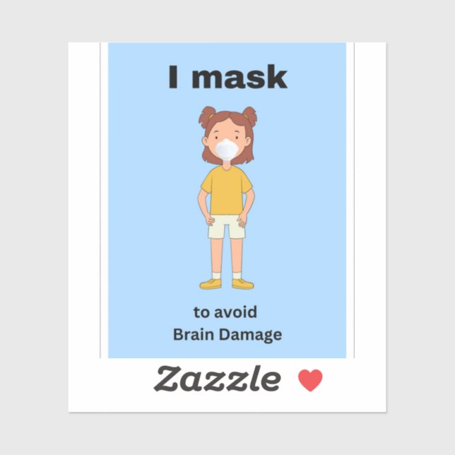 Sticker Je me masque pour éviter les lésions cérébrales. (Feuille)