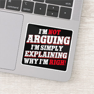 Sticker Je n'affirme pas que j'explique juste pourquoi j'a