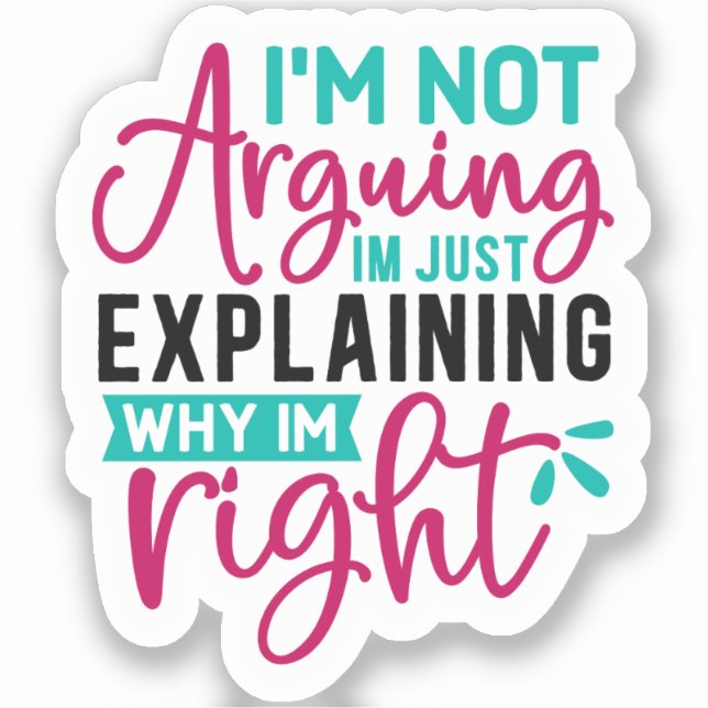 Sticker Je n'affirme pas que j'explique juste pourquoi j'a (Recto)