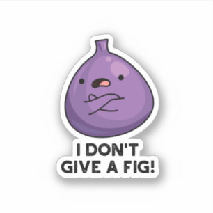 Sticker Je ne donne pas un pistolet à fruits sassy Fig